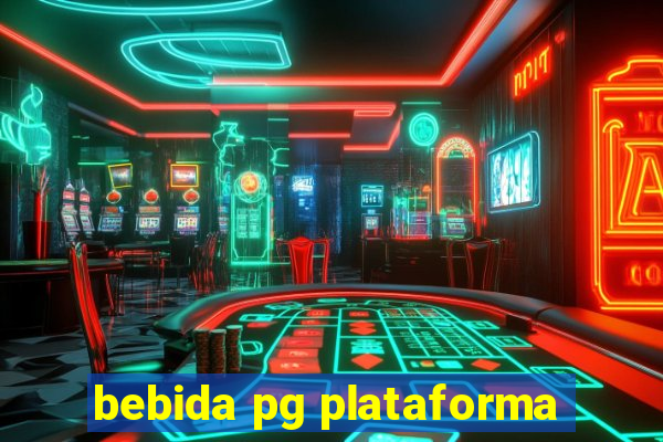 bebida pg plataforma